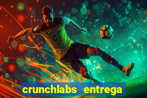 crunchlabs entrega no brasil